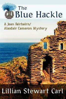 The Blue Hackle (a Jean Fairbairn/Alasdair Cameron Mystery) - Lillian Stewart Carl - cover
