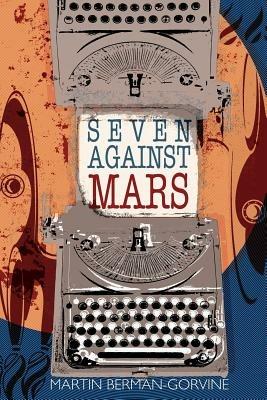 Seven Against Mars - Martin Berman-Gorvine - cover