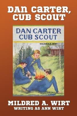 Dan Carter, Cub Scout - Mildred A Wirt - cover