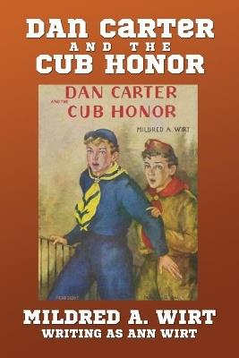 Dan Carter and the Cub Honor - Mildred A Wirt - cover
