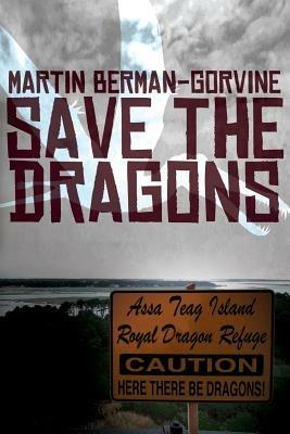 Save the Dragons - Martin Berman-Gorvine - cover