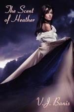 The Scent of Heather: A Gothic Tale of Terror