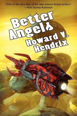 Better Angels: A Science Fiction Novel - Howard V Hendrix - cover