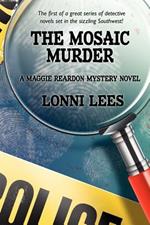 The Mosaic Murder: A Maggie Reardon Mystery Novel