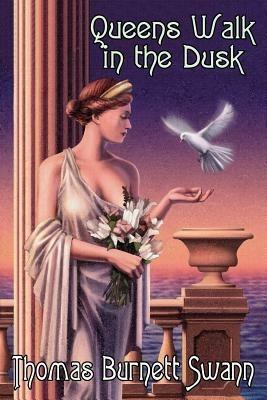 Queens Walk in the Dusk - Thomas Burnett Swann - cover