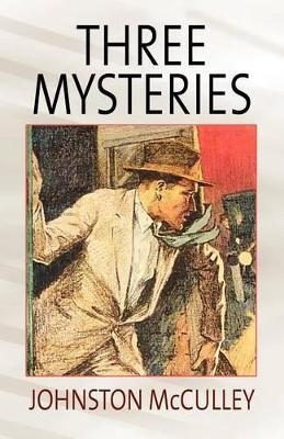 Three Mysteries by Johnston McCulley - Johnston D McCulley - cover