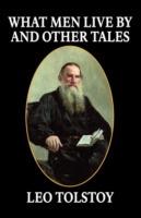 What Men Live By and Other Tales