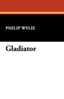 Gladiator - Philip Wylie - cover