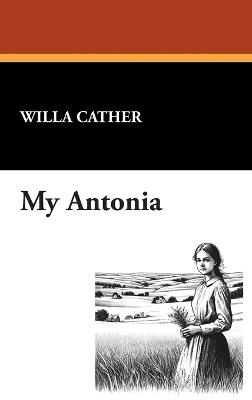 My Antonia - Willa Cather - cover