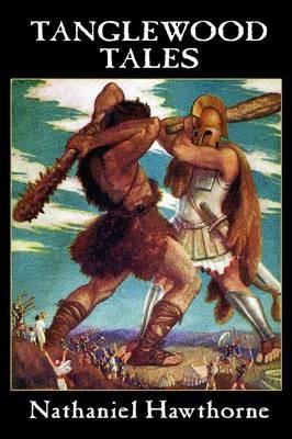 Tanglewood Tales - Nathaniel Hawthorne - cover