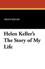 Helen Keller's the Story of My Life
