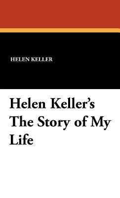 Helen Keller's the Story of My Life - Helen Keller - cover