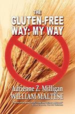 The Gluten-Free Way: My Way