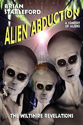 Alien Abduction: The Wiltshire Revelations - Brian Stableford - cover