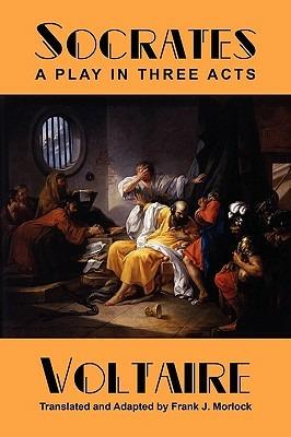 Socrates: A Play in Three Acts - Voltaire - cover
