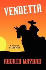 Vendetta: A Novel of the Old West