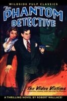 The Phantom Detective in The Video Victims