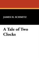A Tale of Two Clocks - James H Schmitz - cover