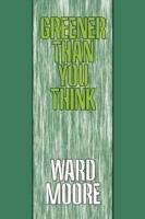 Greener Than You Think - Ward Moore - cover