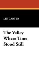 The Valley Where Time Stood Still - Lin Carter - cover