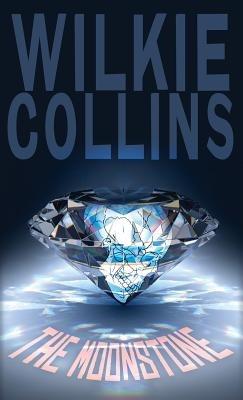 The Moonstone - Wilkie Collins - cover