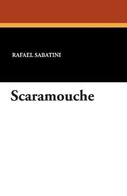 Scaramouche - Rafael Sabatini - cover