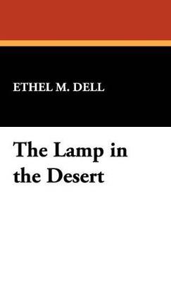 The Lamp in the Desert - Ethel M Dell - cover