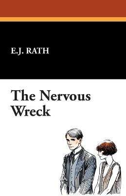 The Nervous Wreck - E J Rath - cover
