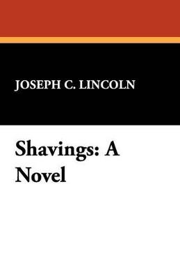 Shavings - Joseph C Lincoln - cover