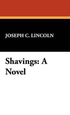 Shavings - Joseph C Lincoln - cover