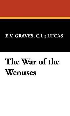 The War of the Wenuses - C L Graves,E V Lucas - cover