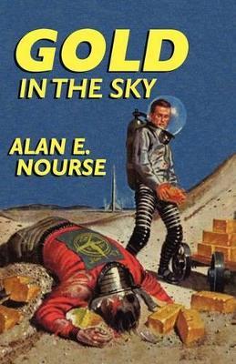 Gold in the Sky - Alan E Nourse - cover