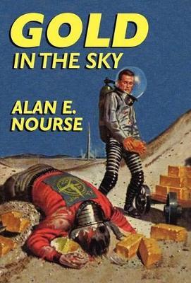 Gold in the Sky - Alan E Nourse - cover