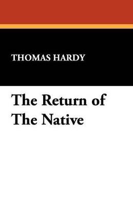 The Return of the Native - Thomas Hardy - cover