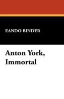 Anton York, Immortal - Eando Binder - cover