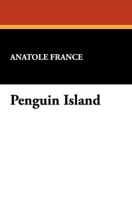 Penguin Island - Anatole France - cover