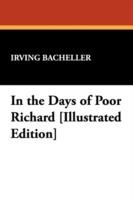 In the Days of Poor Richard [Illustrated Edition] - Irving Bacheller - cover