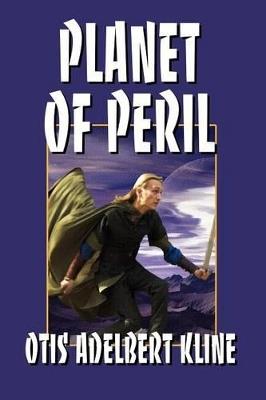 Planet of Peril - Otis Adelbert Kline - cover