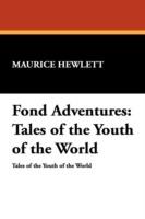 Fond Adventures: Tales of the Youth of the World