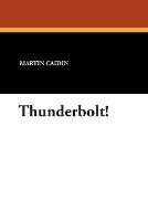 Thunderbolt! - Martin Caidin - cover