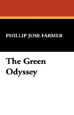 The Green Odyssey - Phillip Jose Farmer - cover