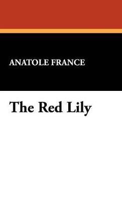 The Red Lily - Anatole France - cover