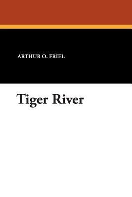 Tiger River - Arthur O Friel - cover