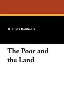 The Poor and the Land - H Rider Haggard - cover