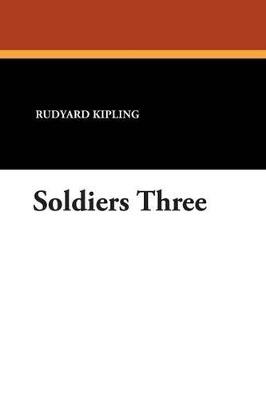 Soldiers Three - Rudyard Kipling - cover