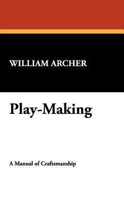 Play-Making - William Archer - cover