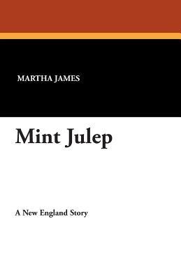Mint Julep - Martha James - cover