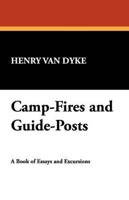 Camp-Fires and Guide-Posts - Henry Van Dyke - cover