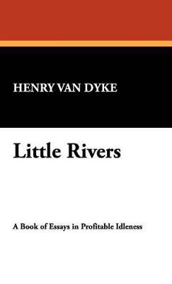 Little Rivers - Henry Van Dyke - cover