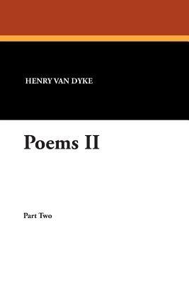 Poems II - Henry Van Dyke - cover